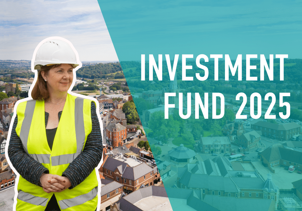 This graphic shows a picture of Mayor Claire Ward in a high-vis jacket and hard hat, with an aerial photograph of Chesterfield in the background. The text reads 'Investment Fund 2025'